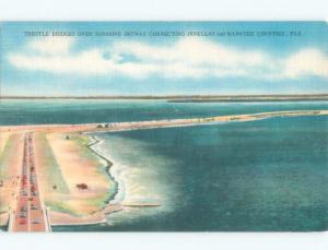 Unused Linen SUNSHINE SKYWAY BRIDGE Bradenton To St. Petersburg FL d3972-12