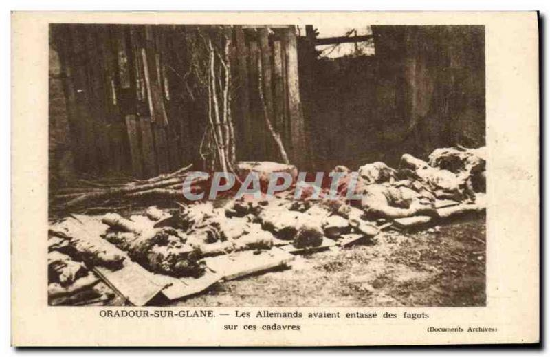 Postcard Modern Army Oradour sur Glane The Germans had piled fagots on the bo...