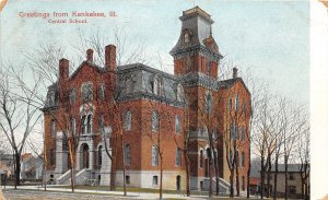 J66/ Kankakee Illinois Postcard c1910 Greetings Central School 376