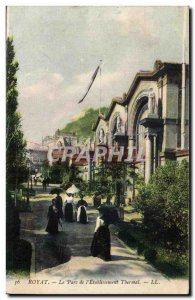 Royat - The Park of & # 39Etablissement Thermal - Old Postcard