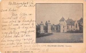 Williamsport Pennslyvania Wildwood Chapel Private Mailing Antique PC J40718