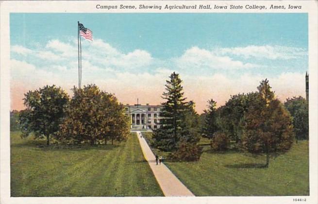 Iowa Ames Campus Scene Showing Agricultural Hall Iowa State College Curteich