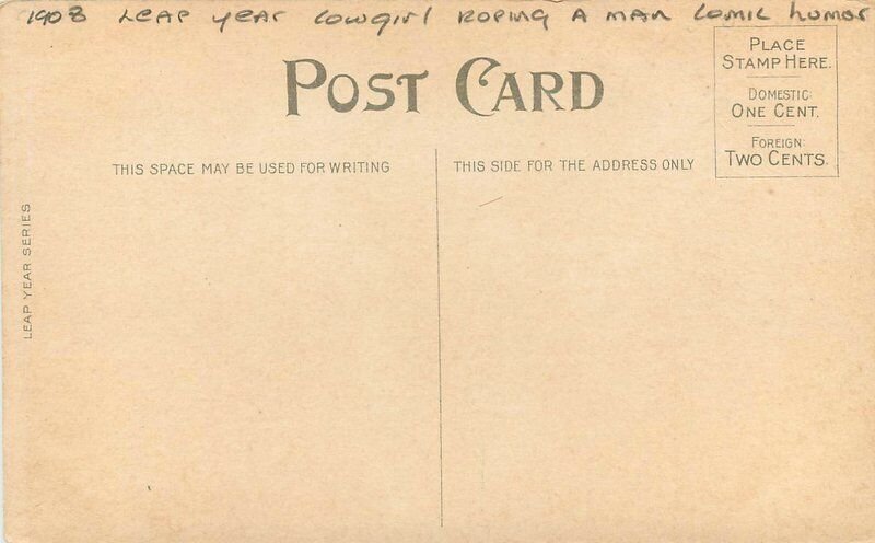 1908 Leap Year Cowgirl roping a man comic humor #1064 Postcard 22-5740