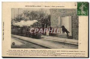 Neufchatel-en-Bray-Marquis Dog guard barrier-train- Old Post Card Trumpet