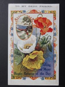 Poppies Postcard:To My Dear Friend, Happy Many Returns c1918 Donation to R.B.L.
