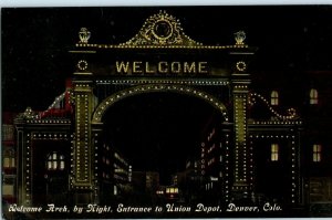 Welcome Arch Entrance to Union Depot at Night Denver Colorado Postcard 1911