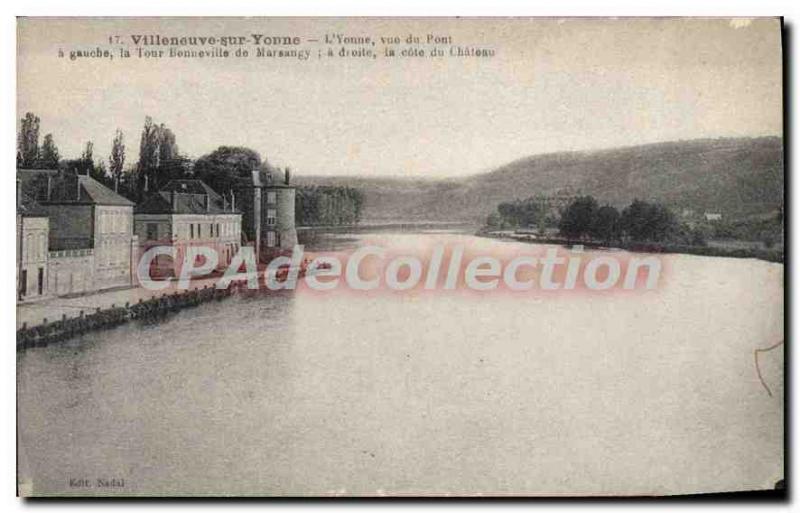 Old Postcard Villeneuve sur Yonne Yonne Pont Left view saw the Bonneville Tow...