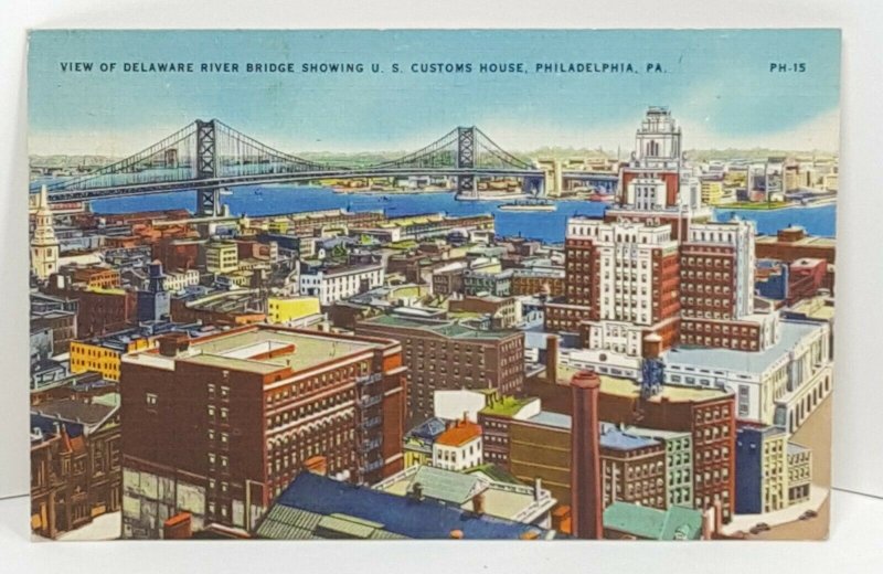 Delaware Bridge US Customs House Philadelphia Pennsylvania Vintage Postcard