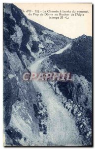 Old Postcard The Path Of A Laces Summit Puy de Dome Rock From the I & # 39Aigle