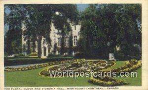 Floral Clock & Victoria Hall, Westmount Montreal Canada Unused 