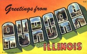 Greetings From Aurora, Illinois, USA Large Letter Town Unused 