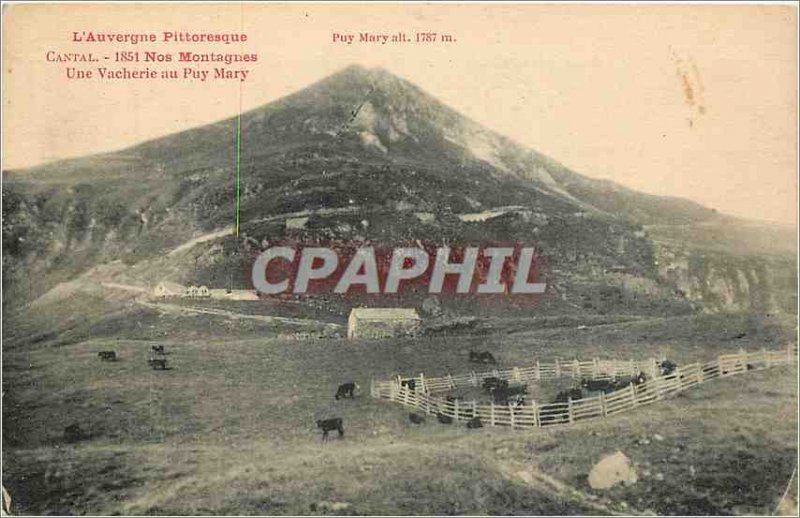 Old Postcard Cantal Our Mountains 1851 A Vacherie the Puy Mary