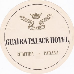 Brasil Parana Curitiba Guaira Palace Hotel Vintage Luggage Label sk2676