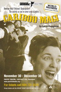 Cariboo Magic by Lucia Frangione Pacific Theatre Vancouver Canada