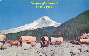 Oregon Centennial 1859-1959 Wagon Train Mt Hood in Background