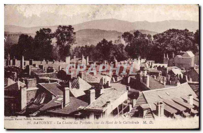 Postcard Old Bayonne La Chaine des Pyrenees view of the top of the Cathedral