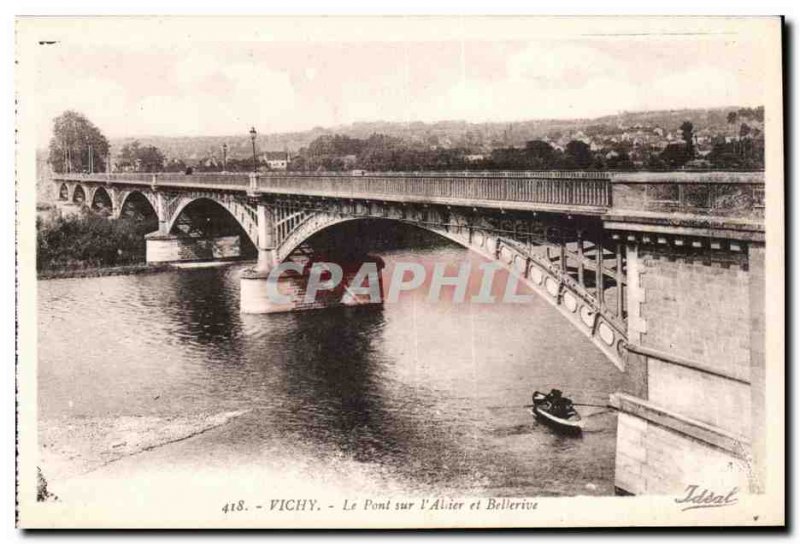 Vichy - The Bridge on the & # 39Allier and Bellerive - Old Postcard