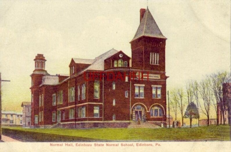 NORMAL HALL, EDINBORO STATE NORMAL SCHOOL, PENNSYLVANIA