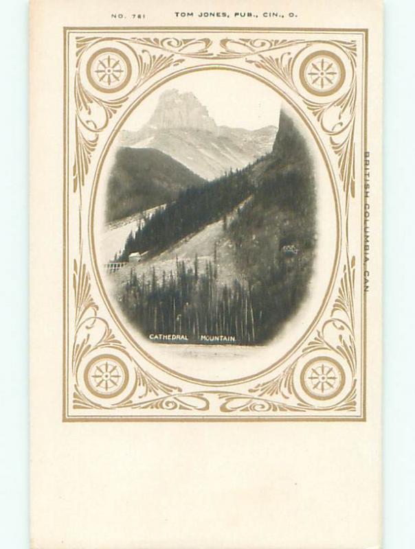 Pre1907 CATHEDRAL MOUNTAIN IN TOWN OF FIELD - NEAR GOLDEN CANADA Q1623