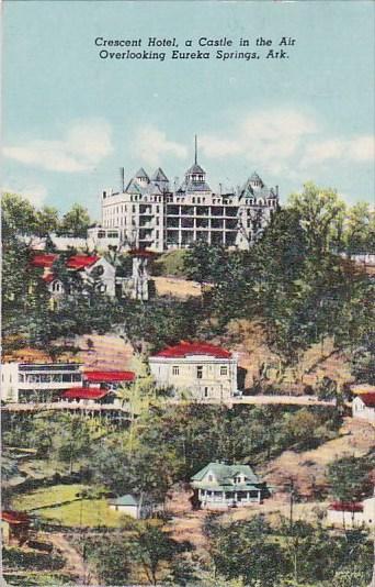 Crescent Hotel A Castle In The Air Overlooking Eureka Springs Arkansas 1948