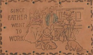 Vintage 1908 Leather Postcard - Family at Home While Father is at Work - Funny