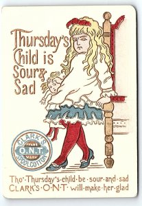 c1880 CLARK'S O.N.T. SPOOL COTTON THURSDAY'S CHILD EMBOSSED TRADE CARD P1959