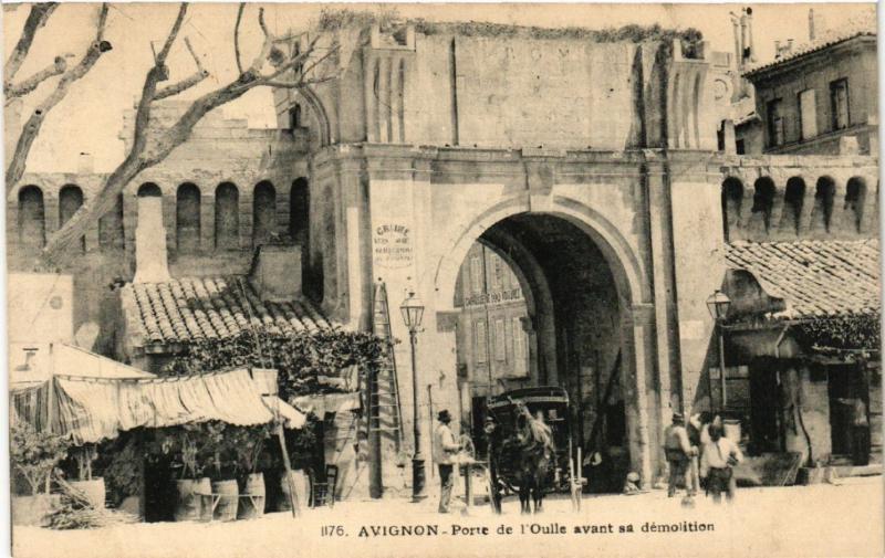 CPA AVIGNON - Porte de l'Ouile avant sa demolition (511521)