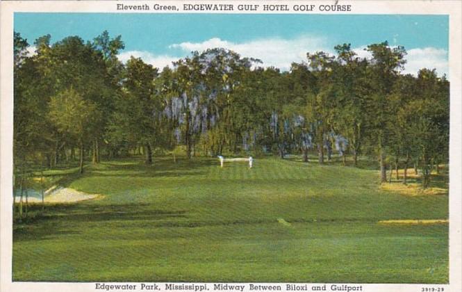 Mississippi Edgewater Park Edgewater Gulf Hotel Golf Course 11th Green Curteich