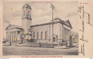 ST. LOUIS , Missouri, 1900-10s ; St. John's Methodist Epuiscopal Church South...