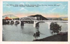 CHATTANOOGA TN~MILLION $ BRIDGE-LOOKOUT MOUNTAIN- RIVER-CAMERON HILL POSTCARD