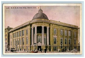 1910-20 B.P.O.E Club Bldg, Denver, Colo Postcard F78 