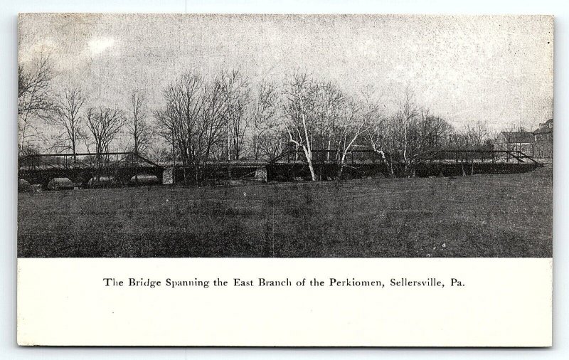 c1910 SELLERSVILLE PA BRIDGE SPANNING EAST BRANCH OF PERKIOMEN POSTCARD P3972