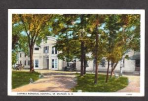 NB Chipman Hospital ST STEPHEN NEW BRUNSWICK Postcard