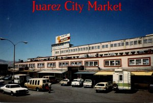 Mexico Juarez The Old City Market