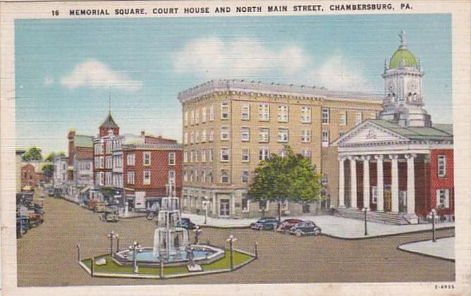 Pennsylvania Chambersburg Memeorial Square Court House and North Main Street ...