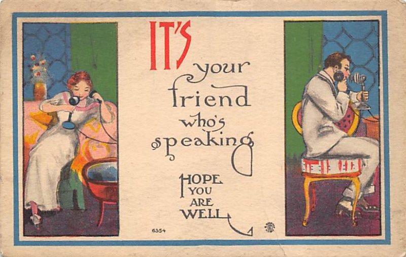 It your friend who's speaking. Hope you are well. Telephone 1914 