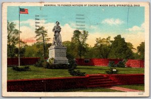 Springfield Ohio 1939 Postcard Memorial To Pioneer Mother Of Covered Wagon Days