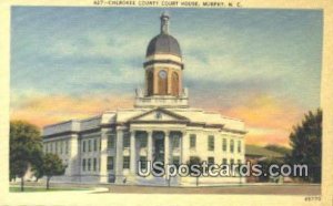 Cherokee County Court House - Murphy, North Carolina NC  