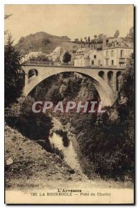 Old Postcard Auvergne La Bourboule Bridge Charlet