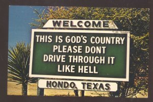 WELCOME TO HONDO TEXAS GOD'S COUNTRY UNUSAL SP=EEDING SIGN POSTCARD