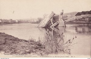 CHAYEAU THIERRY, Aisne, France, 1910's; Pont demoli sur Marne