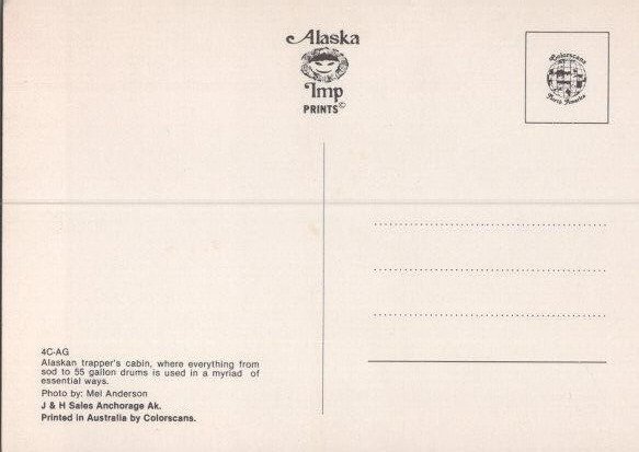 Alaska Trapper's Cabin 55 Gallon Drums Logs Continental Postcard