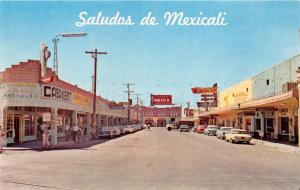 MEXICALI BAJA CALIFORNIA MEXICO~MAIN STREET VIEW~SALUDOS de MEXICALI POSTCARD