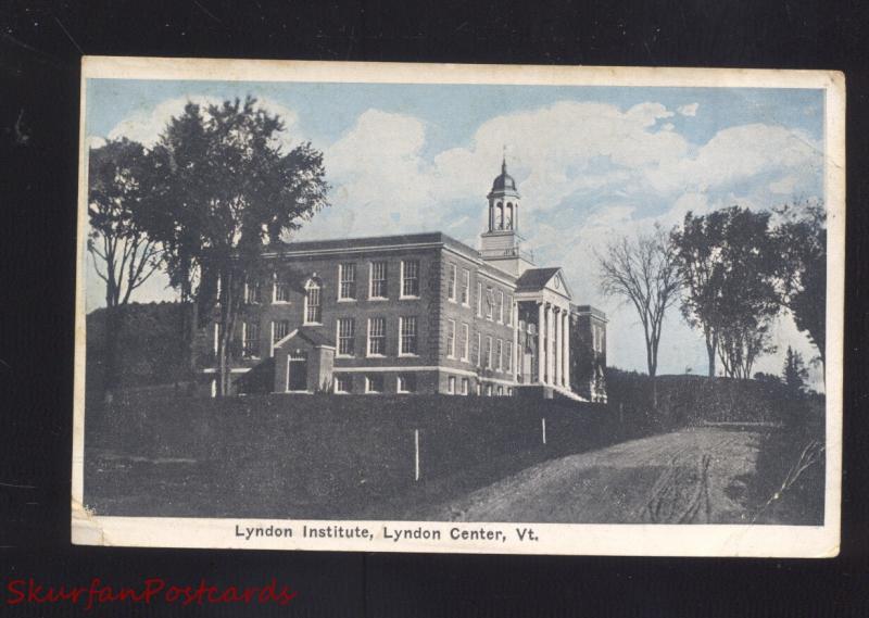 LYNDON CENTER VERMONT LYNDON INSTITUTE ANTIQUE VINTAGE POSTCARD VT.