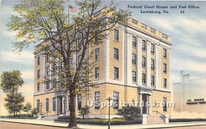 Federal Court House & Post Office - Lewisburg, Pennsylvania