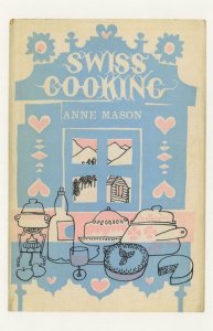 Swiss Cooking Anne Mason 1964 Recipe Book Postcard