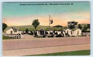 HUNTSVILLE, AL Alabama ~ PARADISE TOURIST COURT 1951 Roadside Linen  Postcard