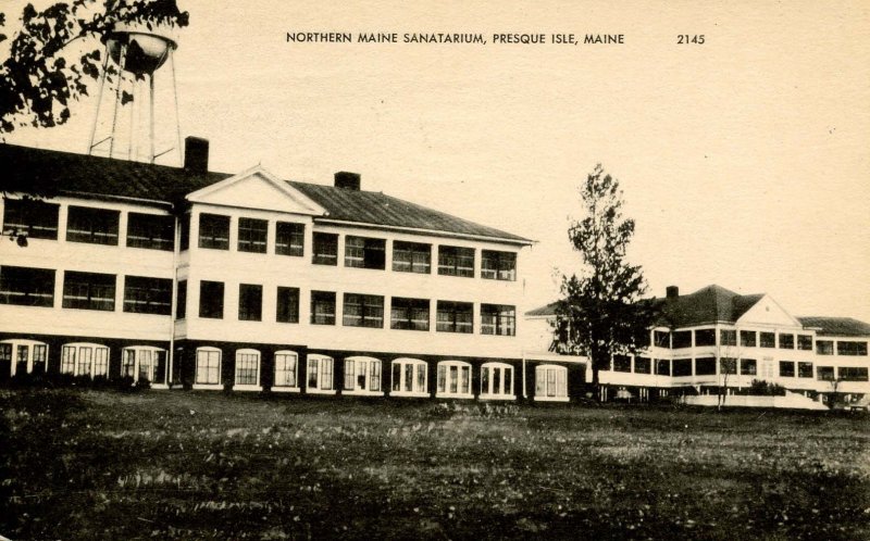 ME - Presque Isle. Northern Maine Sanitarium