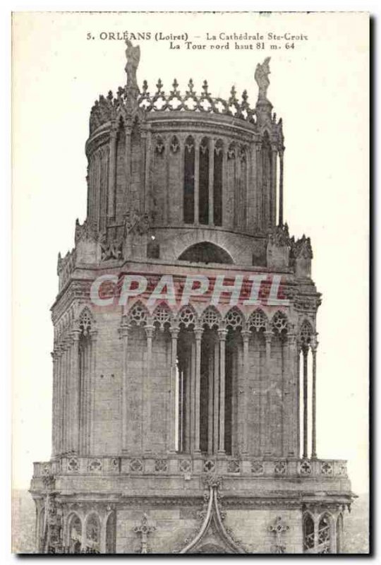 Old Postcard Orleans Loiret Cathedrale St. Croix's north tower