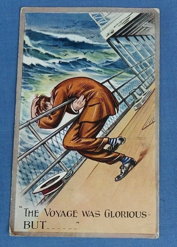 Vintage Comic Postcard  The Voyage Was Glorious - BUT.....    B1C